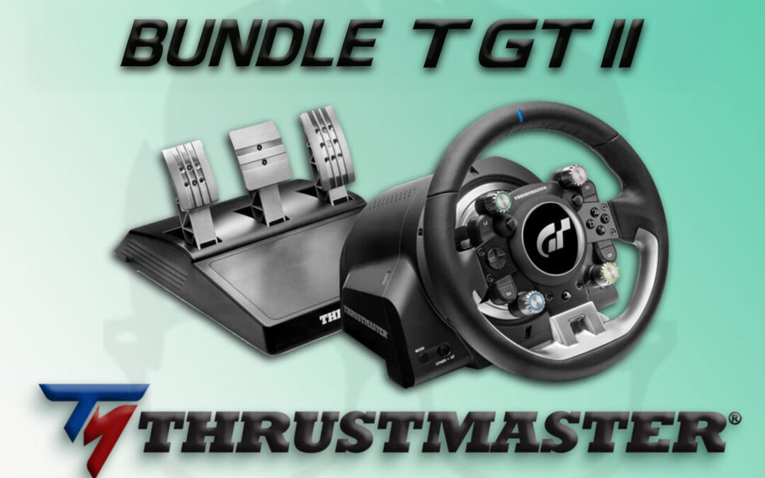 Mon avis sur le bundle T GT 2 de Thrustmaster pour le sim racing