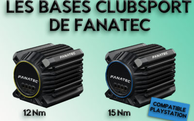 Fanatec ClubSport DD : 2 nouvelles bases chez notre fabricant préféré sim-racing
