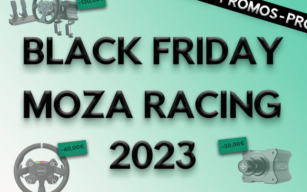 Black Friday Moza Racing 2024 Toutes les offres à ne pas manquer
