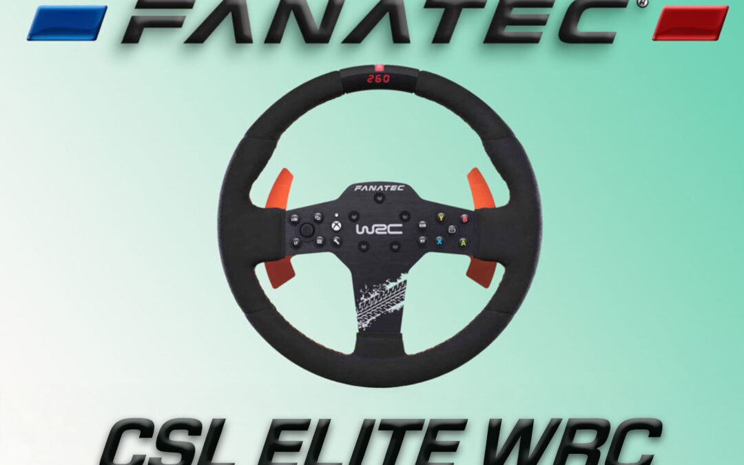 Avis honnete sur le volant CSL ELITE WRC de Fanatec pour le Sim Racing