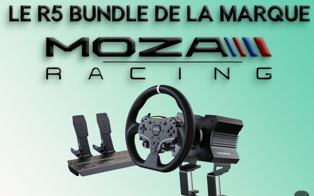 Mon avis sur le Bundle R5 de Moza Racing pour le Sim Racing