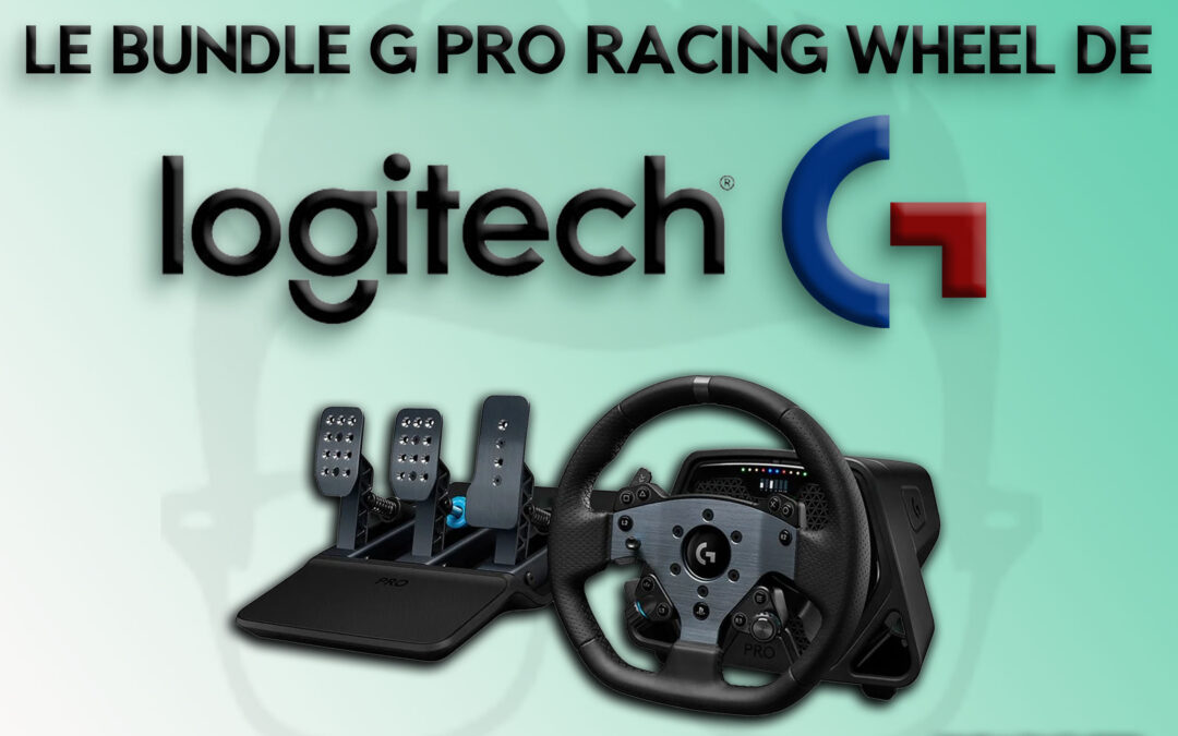 Mon avis sur le bundle g pro racing wheel de logitech pour le sim racing