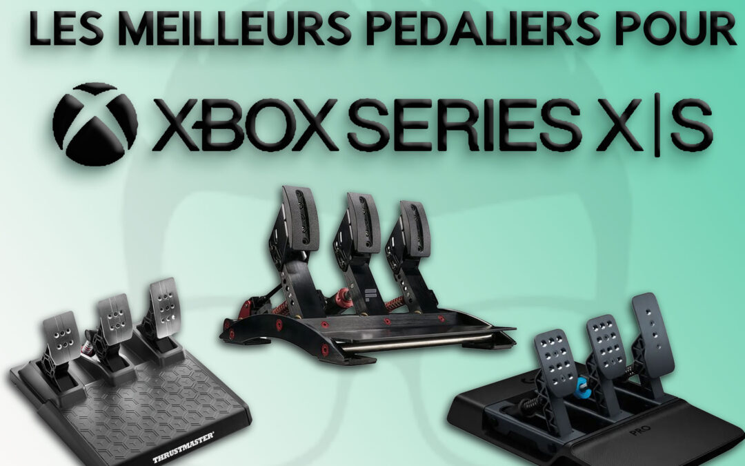 Les meilleurs pédaliers sim racing pour xbox serie x:s