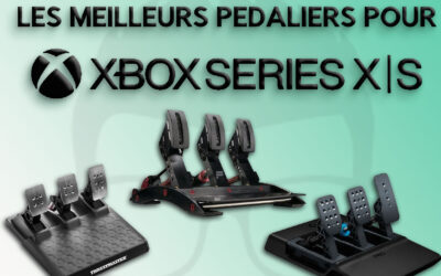 Les Meilleurs pédaliers pour Xbox Series X/S en 2024