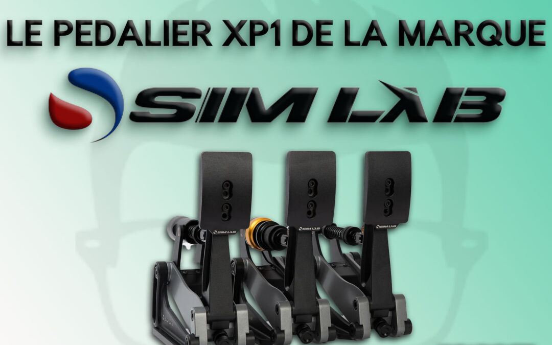 Mon avis sur le pédalier XP1 de la marque SimLab pour le sim racing