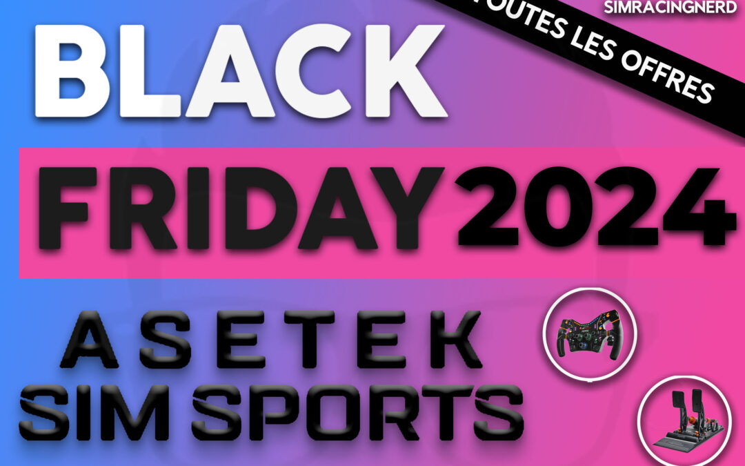 Black Friday 2024 chez Asetek SimSports toutes les offres