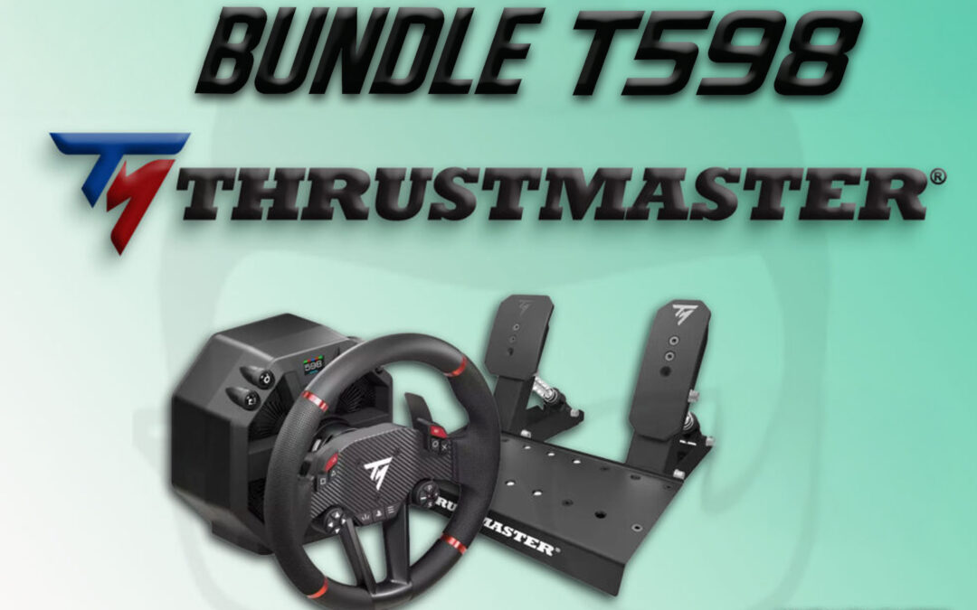 Mon avis sur le bundle direct drive T598 de Thrustmaster pour le sim racing