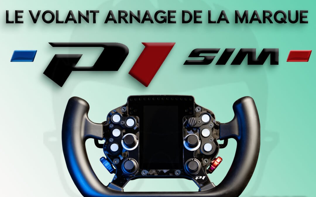 Mon avis sur le volant Arnage de la marque P1Sim pour le sim racing