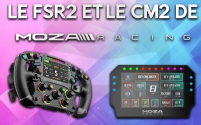 Moza Racing lance le volant FSR2 et le dashboard CM2